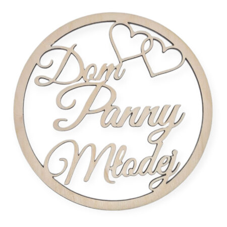 Drewniany napis koło Dom Panny Młodej 25 cm Ślub Wesele